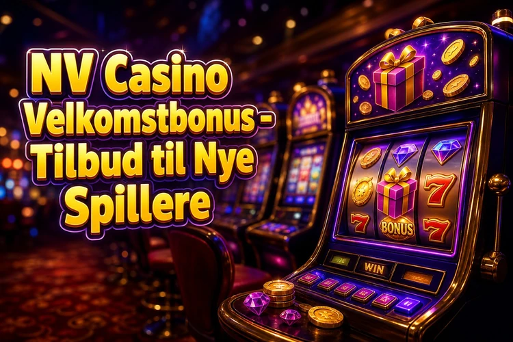 NV Casino Velkomstbonus - Tilbud til Nye Spillere